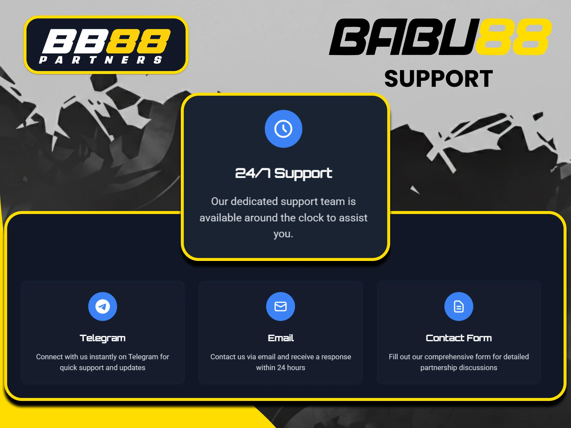 If you have any questions about the Babu88 affiliate program, you can contact support.