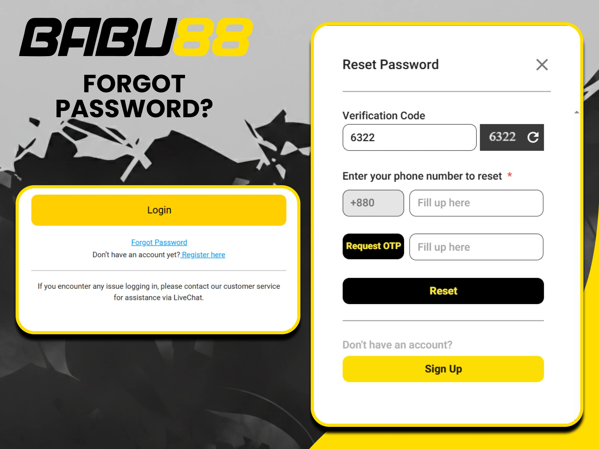 You can always recover your Babu88 account password.